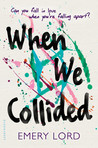 Waiting on Wednesday: When We Collided by Emery Lord