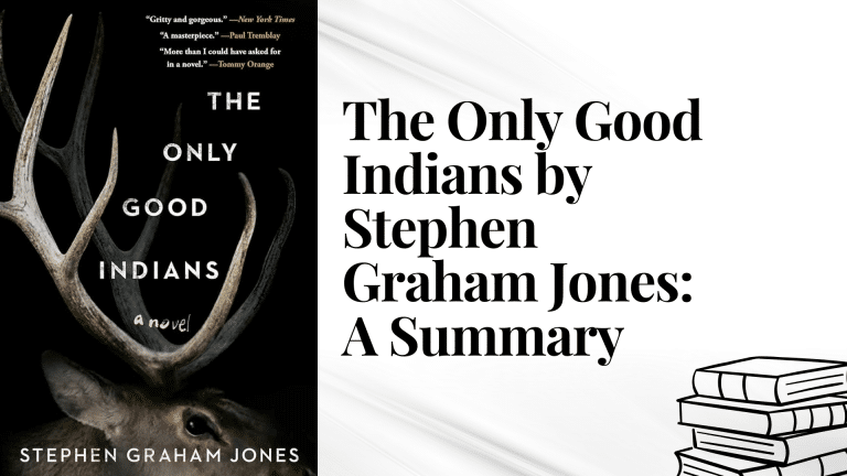 The Only Good Indians by Stephen Graham Jones- A Summary