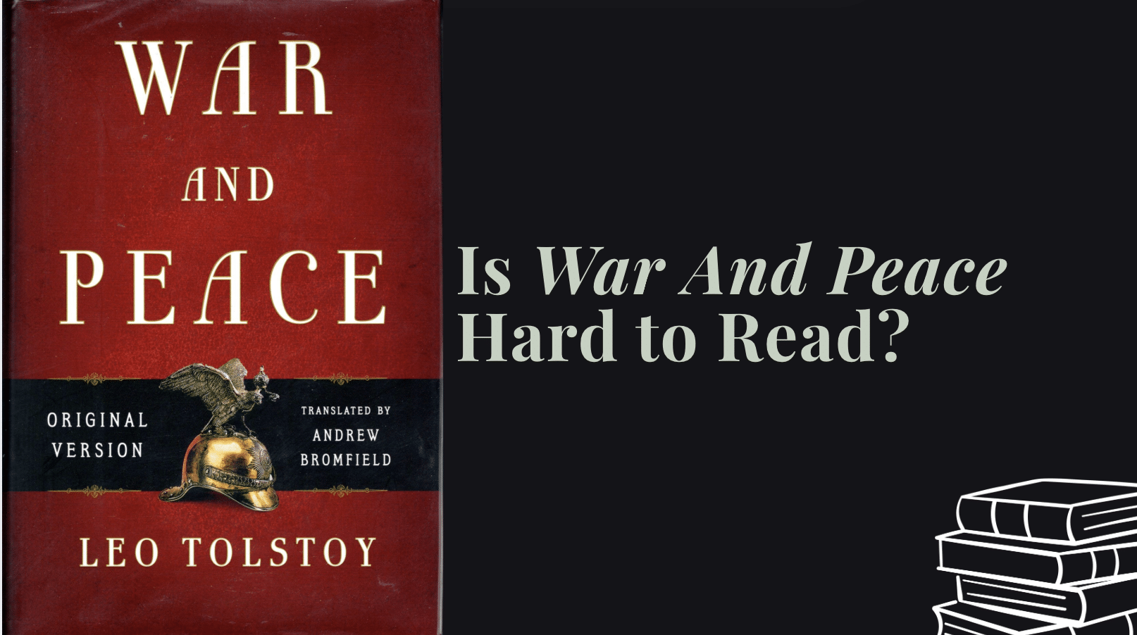 is war and peace hard to read