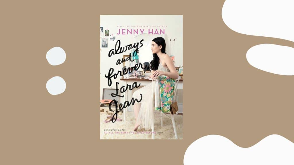 always and forever lara jean summary