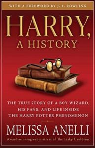 Harry, A History by Melissa Anelli