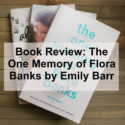 Book Review: The One Memory of Flora Banks by Emily Barr