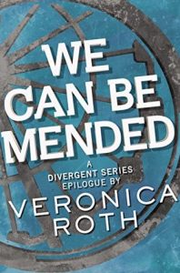 We Can Be Mended by Veronica Roth