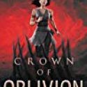 WAITING ON WEDNESDAY : Crown Of Oblivion by Julie Eshbaugh